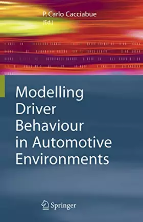 Couverture du produit · Modelling Driver Behaviour in Automotive Environments: Critical Issues in Driver Interactions with Intelligent Transport System