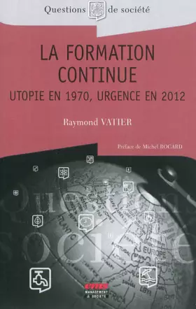 Couverture du produit · La formation continue: Utopie en 1970, urgence en 2012.