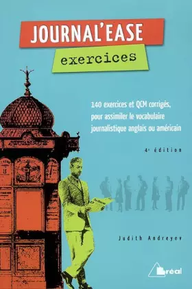 Couverture du produit · Journal'ease exercices : Tous les mots qu'il vous faut pour lire aisément un journal anglais ou américain