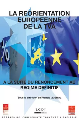 Couverture du produit · La Réorientation Européenne de la TVA
