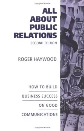 Couverture du produit · All About Public Relations: How to Build Business Success on Good Communications