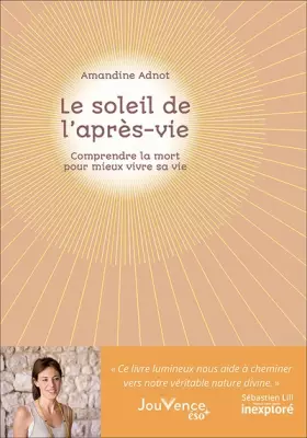 Couverture du produit · Le soleil de l'après-vie: Comprendre la mort pour mieux vivre sa vie