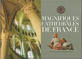 Couverture du produit · Magnifiques cathédrales de France