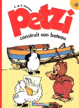 Couverture du produit · Petzi, Tome 1 : Petzi construit son bateau