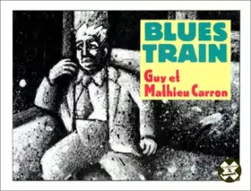 Couverture du produit · Blues train: Cantique des ténèbres