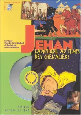 Couverture du produit · JEHAN. La musique au temps des chevaliers, Avec un CD Audio