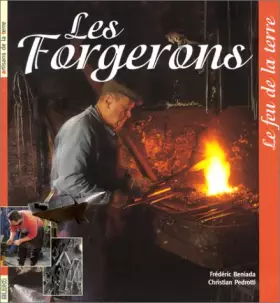 Couverture du produit · Les Forgerons : Le Feu de la terre