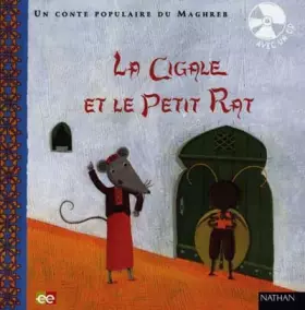 Couverture du produit · Un conte populaire du Maghreb : La Cigale et le Petit Rat (avec un CD)