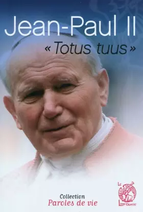 Couverture du produit · Jean-Paul II: Totus tuus, je suis tout à toi