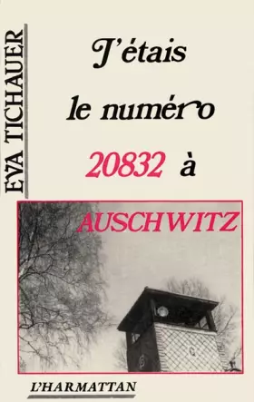 Couverture du produit · J'étais le numéro 20832 à Auschwitz