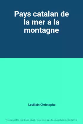Couverture du produit · Pays catalan de la mer a la montagne