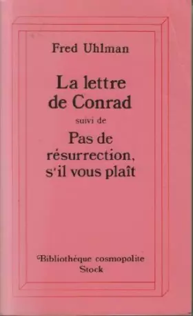Couverture du produit · La lettre de Conrad suivi de Pas de résurrection, s'il vous plait