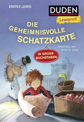 Couverture du produit · Duden Leseprofi – GROSSBUCHSTABEN: DIE GEHEIMNISVOLLE SCHATZKARTE, Erstes Lesen: Kinderbuch für Erstleser ab 5 Jahren