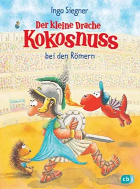 Couverture du produit · Der kleine Drache Kokosnuss bei den Römern (Die Abenteuer des kleinen Drachen Kokosnuss, Band 27)
