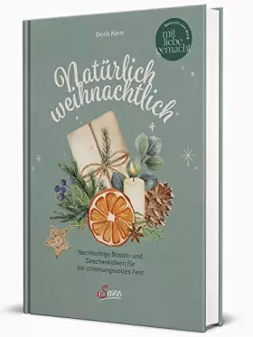 Couverture du produit · Natürlich weihnachtlich: Nachhaltige Bastel- und Geschenkideen für ein stimmungsvolles Fest