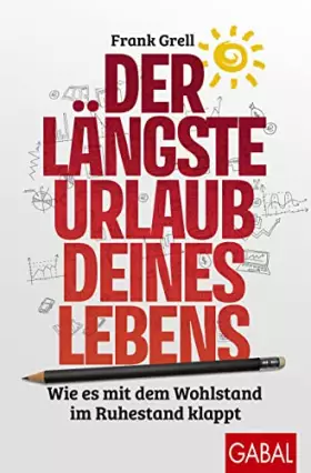 Couverture du produit · Der längste Urlaub deines Lebens: Wie es mit dem Wohlstand im Ruhestand klappt (Dein Erfolg)