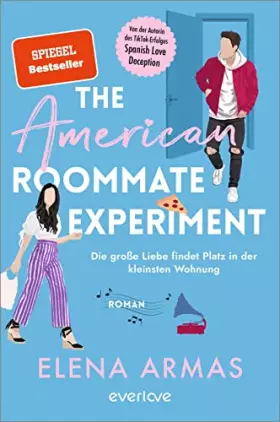 Couverture du produit · The American Roommate Experiment – Die große Liebe findet Platz in der kleinsten Wohnung: Roman | Der witzige Liebesroman nach