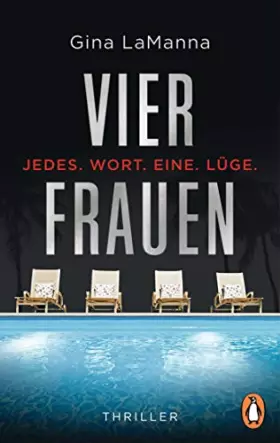 Couverture du produit · Vier Frauen - Jedes. Wort. Eine. Lüge.: Thriller. Der geniale Pageturner der amerikanischen Bestsellerautorin - voller Twists,