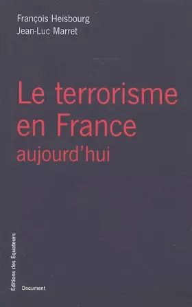 Couverture du produit · Le terrorisme en France aujourd'hui