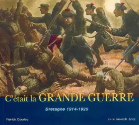 Couverture du produit · C'Etait la Grande Guerre Bretagne 1914-1920 Sv62