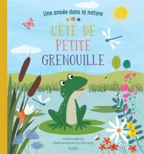 Couverture du produit · L'ÉTÉ DE PETITE GRENOUILLE (COLL. UNE ANNÉE DANS LA NATURE)