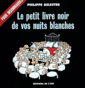 Couverture du produit · Le petit livre noir de vos nuits blanches