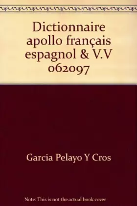 Couverture du produit · Dictionnaire apollo français espagnol & V.V                                                   062097