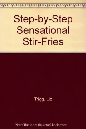 Couverture du produit · Step-by-step Sensational Stir-fries