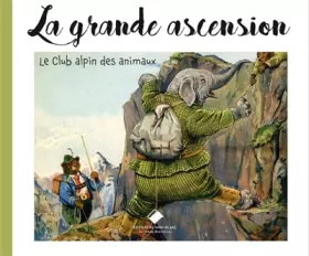 Couverture du produit · La grande ascension, club alpin des animaux