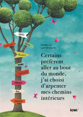 Couverture du produit · Certains préfèrent aller au bout du monde, j'ai choisi d'arpenter mes chemins intérieurs.