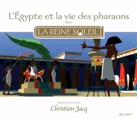 Couverture du produit · La Reine Soleil - Egypte + Pharaons