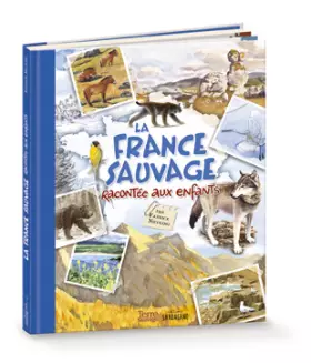 Couverture du produit · La France sauvage racontée aux enfants