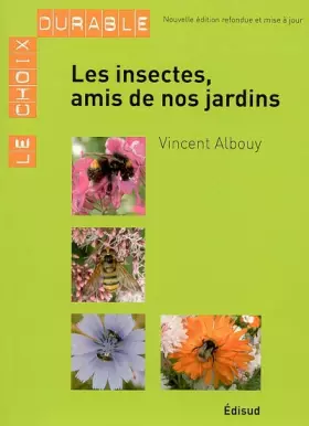 Couverture du produit · Les insectes, amis de nos jardins