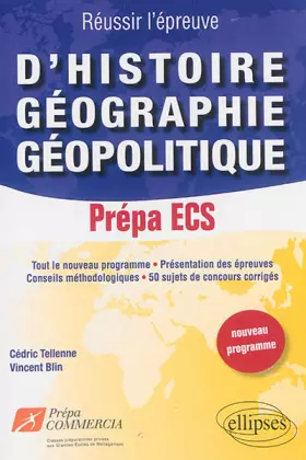 Couverture du produit · Réussir l'Épreuve d'Histoire Géographie Géopolotique 50 Sujets de Concours Corriges Prépa ECS Nouveau Programme