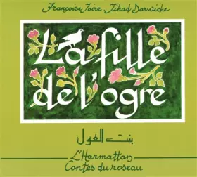 Couverture du produit · La fille de l'ogre : Bint al-gul : conte du Liban, texte bilingue français-arabe