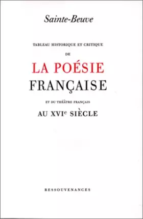 Couverture du produit · Sainte-beuve tableau de la poesie francaise au xvie siecle