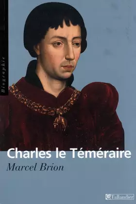 Couverture du produit · Charles le Téméraire : Grand duc d'Occident