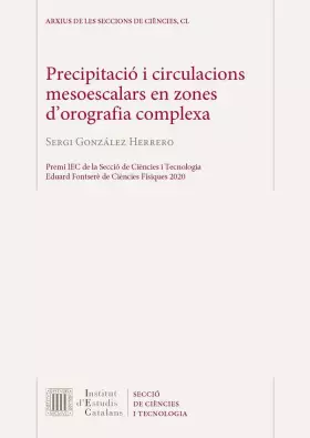 Couverture du produit · Precipitació i circulacions mesoescalars en zones d'orografia complexa: 150 (Arxius de les seccions de ciències)