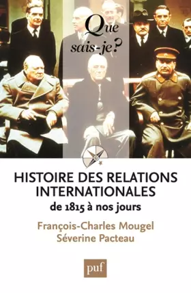 Couverture du produit · Histoire des relations internationales, de 1815 à nos jours
