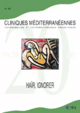 Couverture du produit · Cliniques méditerranéennes N 70, Haïr, Ignorer