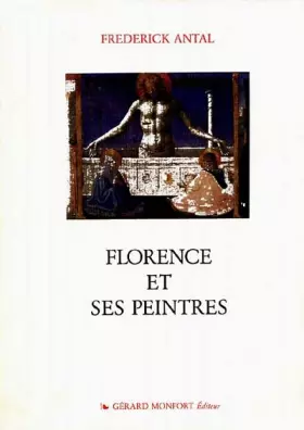Couverture du produit · Florence et ses peintres : structures sociales et création : 1300-1450