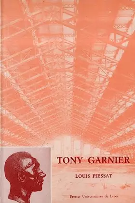 Couverture du produit · Tony Garnier : 1869-1948