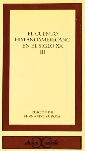 Couverture du produit · El cuento hispanoamericano en el siglo XX, III . (CLASICOS CASTALIA. C/C.)