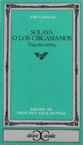 Couverture du produit · Solaya o los circasianos .: 118 (CLASICOS CASTALIA. C/C.)