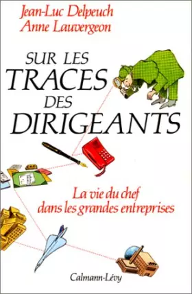 Couverture du produit · Sur les traces des dirigeants : La vie du chef dans les grandes entreprises