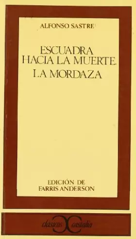Couverture du produit · Escuadra hacia la muerte. La mordaza (Clasicos Castalia) (Clasicos Castalia) (Spanish Edition) by Alfonso Sastre (1975-05-10)
