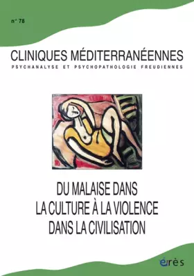 Couverture du produit · Cliniques méditerranéennes 78 - Malaise dans culture, violence dans civilisation