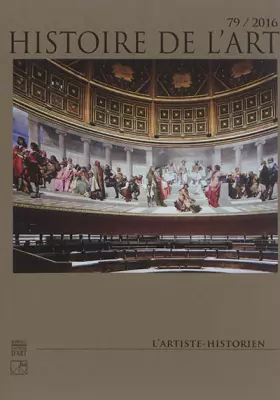 Couverture du produit · histoire de l'art n° 79 / 2016: L'ARTISTE-HISTORIEN