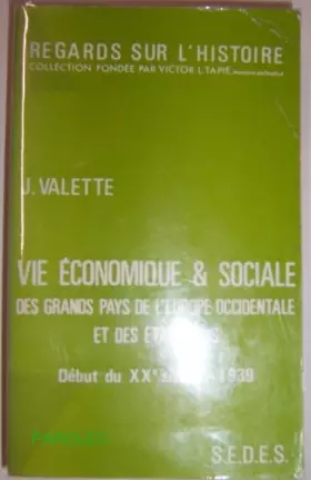 Couverture du produit · Vie économique et sociale des grands pays de l'Europe occidentale et des Etats-Unis - Début du XXè siècle-1939