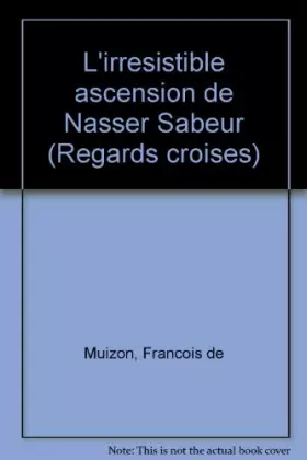 Couverture du produit · L'Irrésistible ascension de Nasser Sabeur (Regards croisés)